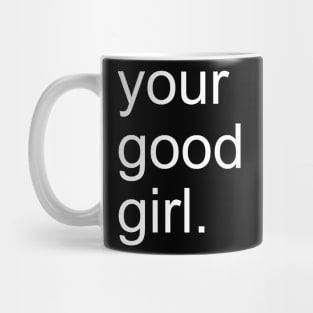 Your Good Girl BDSM Submissive Mug